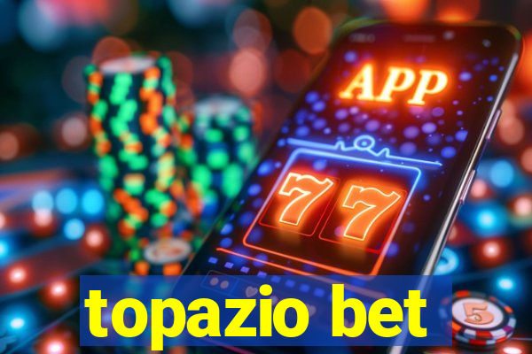 topazio bet